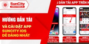 Hướng Dẫn Tải Và Cài Đặt App Suncity Ios Dễ Dàng Nhất